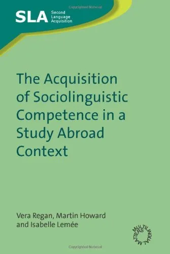 The Acquisition of Sociolinguistic Competence in a Study Abroad Context (Second Language Acquisition)