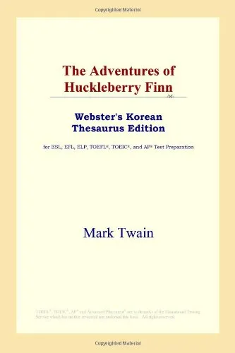 The Adventures of Huckleberry Finn (Webster's Korean Thesaurus Edition)