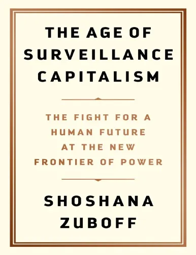 The Age of Surveillance Capitalism: The Fight for a Human Future at the New Frontier of Power