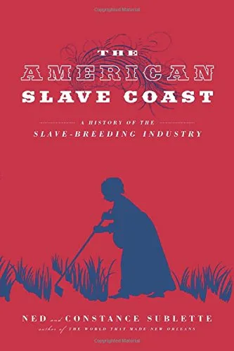 The American Slave Coast: A History of the Slave-Breeding Industry