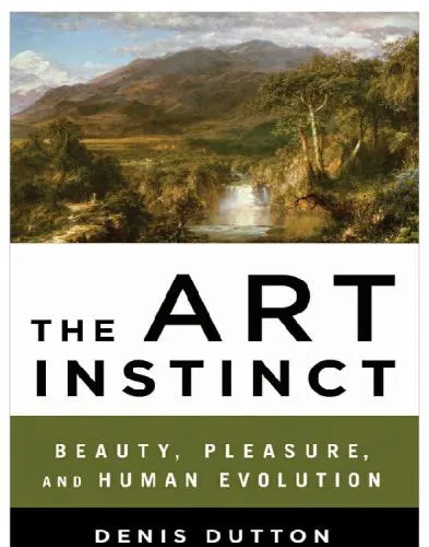 The Art Instinct: Beauty, Pleasure, and Human Evolution