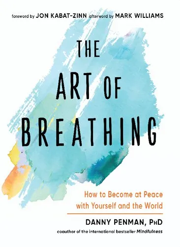 The Art of Breathing: How to Become at Peace with Yourself and the World