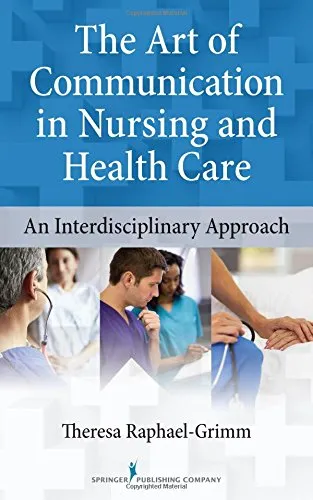 The Art of Communication in Nursing and Health Care: An Interdisciplinary Approach