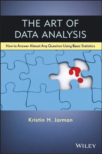 The Art of Data Analysis: How to Answer Almost Any Question Using Basic Statistics