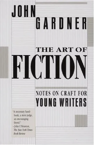 The Art of Fiction: Notes on Craft for Young Writers