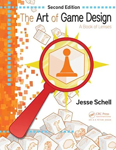 The Art of Game Design: A Book of Lenses, Second Edition