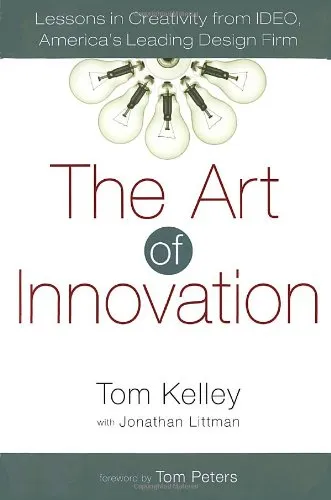 The Art of Innovation: Lessons in Creativity from IDEO, America's Leading Design Firm