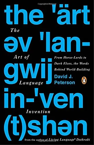 The Art of Language Invention: From Horse-Lords to Dark Elves, the Words Behind World-Building