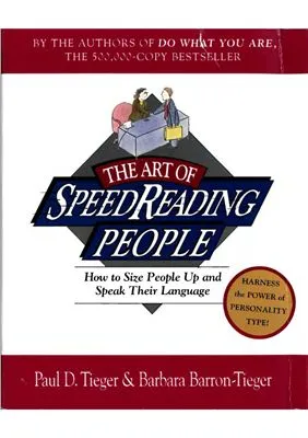 The Art of Speed Reading People: How to Size People Up and Speak Their Language