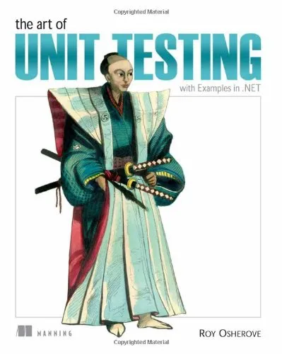 The Art of Unit Testing: with Examples in .NET