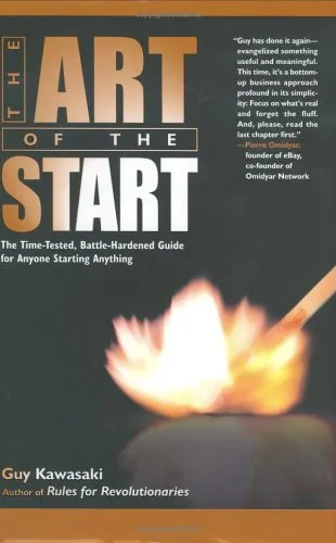 The Art of the Start: The Time-Tested, Battle-Hardened Guide for Anyone Starting Anything