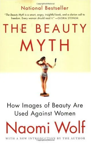 The Beauty Myth: How Images of Beauty Are Used Against Women