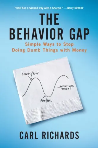 The Behavior Gap: Simple Ways to Stop Doing Dumb Things with Money