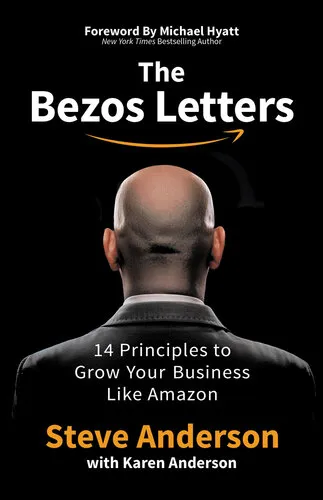 The Bezos Letters: 14 Principles to Grow Your Business Like Amazon