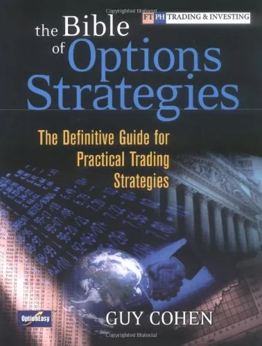 The Bible of Options Strategies: The Definitive Guide for Practical Trading Strategies