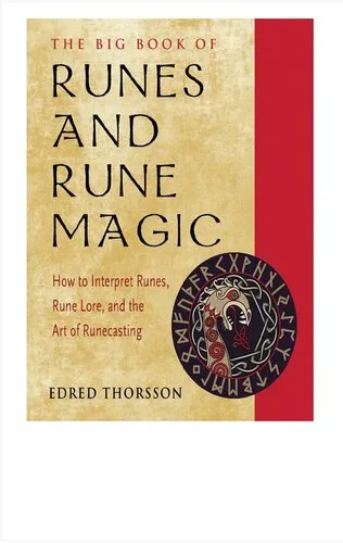 The Big Book of Runes and Rune Magic: How to Interpret Runes, Rune Lore, and the Art of Runecasting