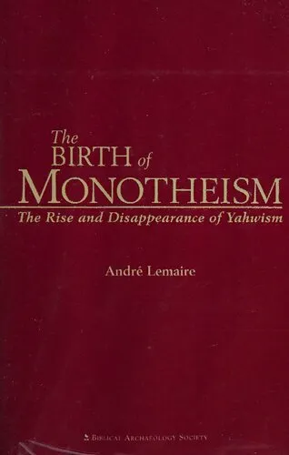 The Birth of Monotheism: The Rise and Disappearance of Yahwism