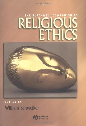 The Blackwell Companion to Religious Ethics