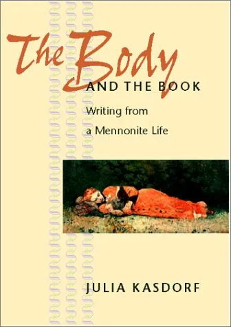 The Body and the Book: Writing from a Mennonite Life