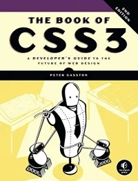 The Book of CSS3, 2nd Edition: A Developer's Guide to the Future of Web Design