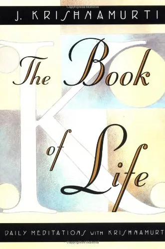 The Book of Life: Daily Meditations with Krishnamurti