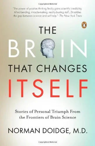 The Brain That Changes Itself: Stories of Personal Triumph from the Frontiers of Brain Science (James H. Silberman Books)