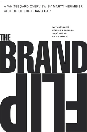 The Brand Flip: Why customers now run companies and how to profit from it