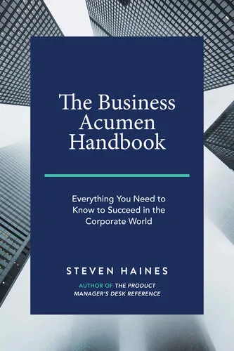 The Business Acumen Handbook: Everything You Need to Know to Succeed in the Corporate World