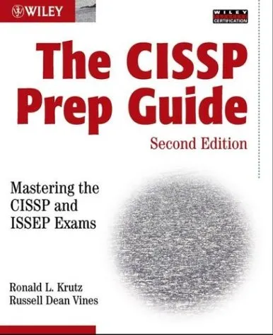 The CISSP prep guide: mastering the CISSP and ISSEP exams