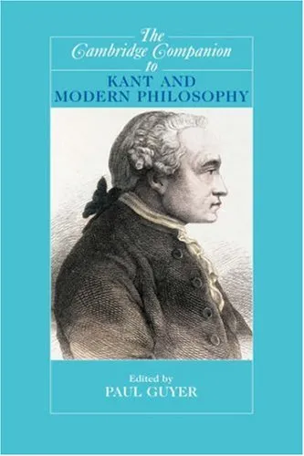 The Cambridge Companion to Kant and Modern Philosophy (Cambridge Companions to Philosophy)