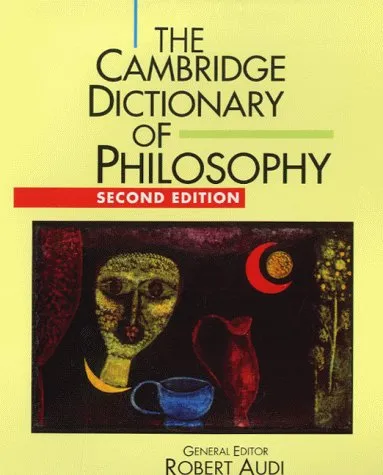 The Cambridge Dictionary of Philosophy