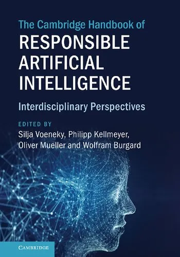 The Cambridge Handbook Of Responsible Artificial Intelligence: Interdisciplinary Perspectives