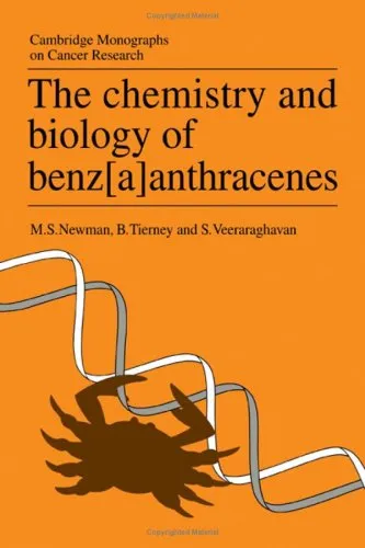 The Chemistry and Biology of Benz a anthracenes (Cambridge Monographs on Cancer Research)