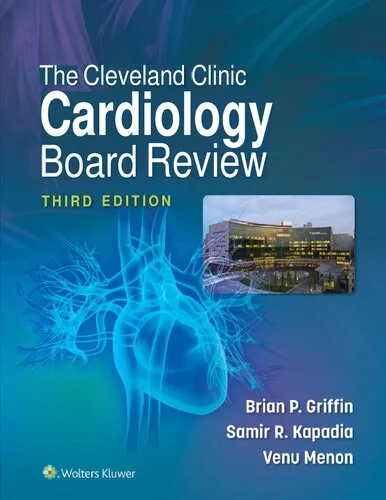 The Cleveland Clinic Cardiology Board Review, 3e (Dec 24, 2021)_(1496399188)_(LWW).pdf