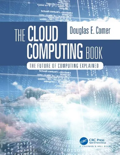 The Cloud Computing Book The Future of Computing Explained