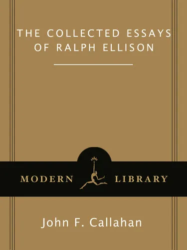 The Collected Essays of Ralph Ellison: Revised and Updated