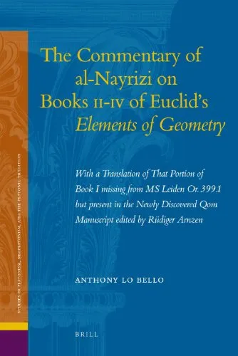 The Commentary of al-Nayrizi on Books II-IV of Euclid's Elements of Geometry (Studies in Platonism, Neoplatonism, and the Platonic Tradition)