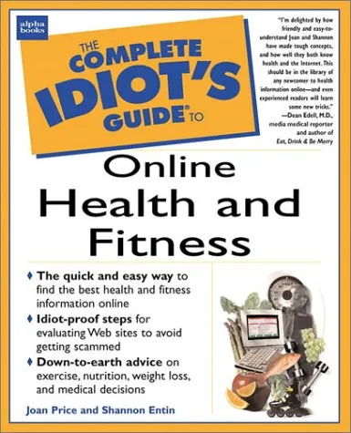 The Complete Idiot's Guide to Online Health & Fitness