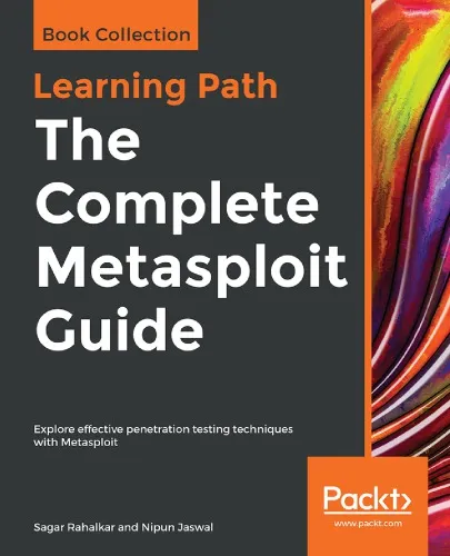 The Complete Metasploit Guide: Explore effective penetration testing techniques with Metasploit