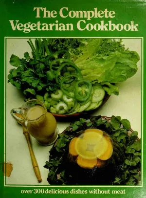 The Complete Vegetarian Cookbook