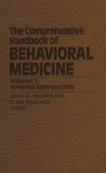 The Comprehensive Handbook of Behavioral Medicine: Volume 1: Systems Intervention