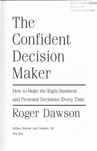 The Confident Decision Maker: How to Make the Right Business and Personal Decisions Every Time