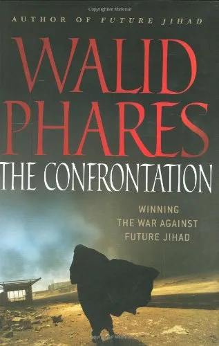 The Confrontation: Winning the War against Future Jihad