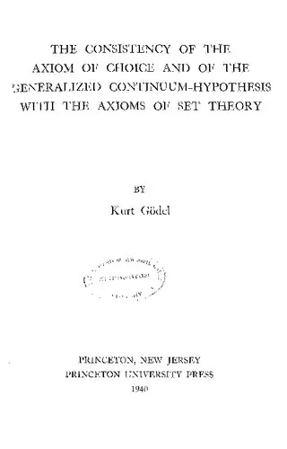 The Consistency of the Axiom of Choice and of the Generalized Continuum Hypothesis with the Axioms of Set Theory