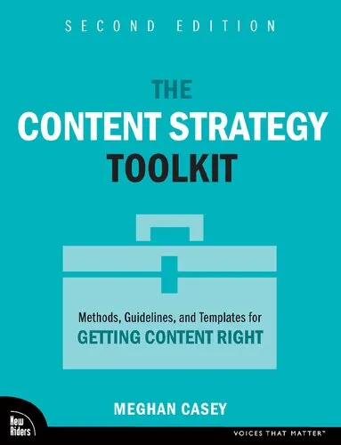 The Content Strategy Toolkit: Methods, Guidelines, and Templates for Getting Content Right