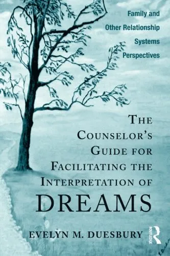 The Counselor’s Guide for Facilitating the Interpretation of Dreams: Family and Other Relationship Systems Perspectives