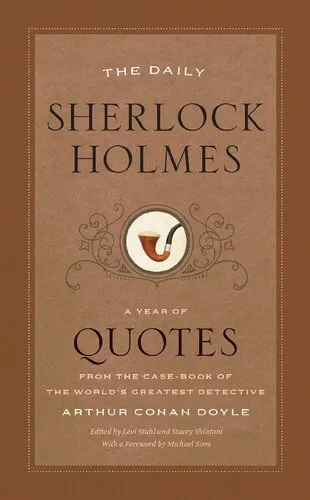 The Daily Sherlock Holmes: A Year of Quotes from the Case-Book of the World’s Greatest Detective