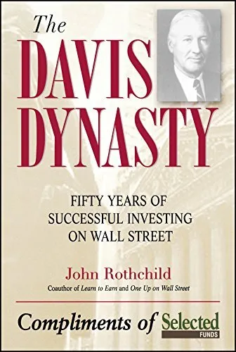 The Davis Dynasty: 50 Years of Successful Investing on Wall Street