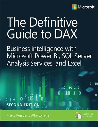 The Definitive Guide to DAX: Business Intelligence for Microsoft Power BI, SQL Server Analysis Services, and Excel Second Edition (Business Skills)