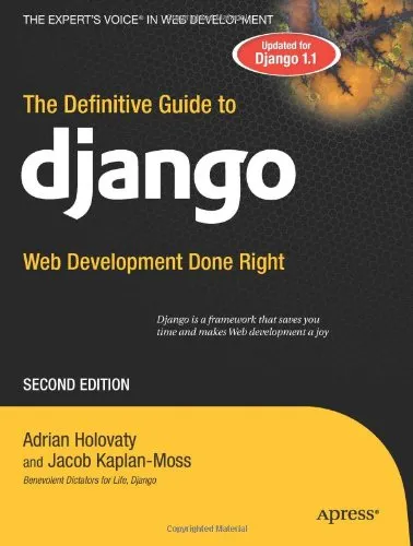 The Definitive Guide to Django: Web Development Done Right, Second Edition